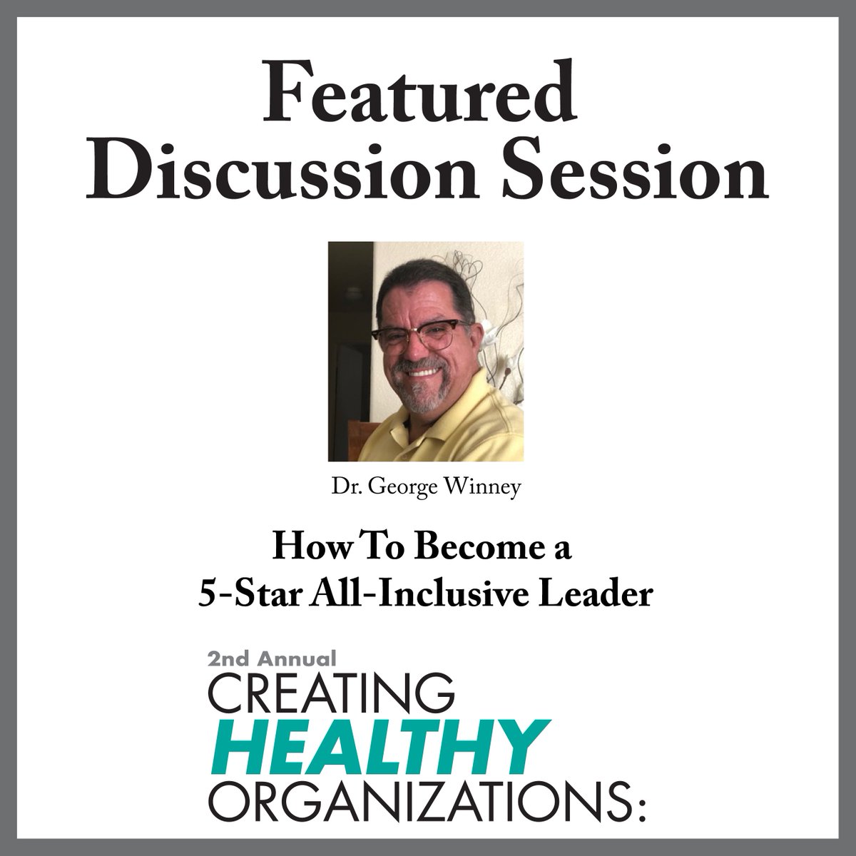 choconference's tweet image. Join Dr. George Winney for his session HOW TO BECOME A 5-STAR ALL-INCLUSIVE LEADER at the #CHOConference2018 #organizations #understanding #diversity #development #professionaldevelopment #leadership #managers #growth REGISTER FOR THE CONFERENCE HERE &amp;gt;&amp;gt; ow.ly/hnpI30mbtpY