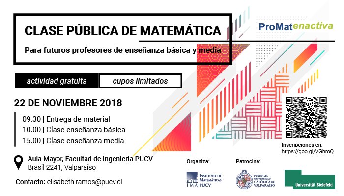 Futuros profesores de enseñanza básica y media los invitamos a una Clase Pública de Matemática. Actividad gratuita y con cupos limitados, 22 de noviembre en Aula Mayor- FIN PUCV. Informaciones al correo elisabeth.ramos@pucv.cl
Inscripciones en el link   goo.gl/VGhroQ