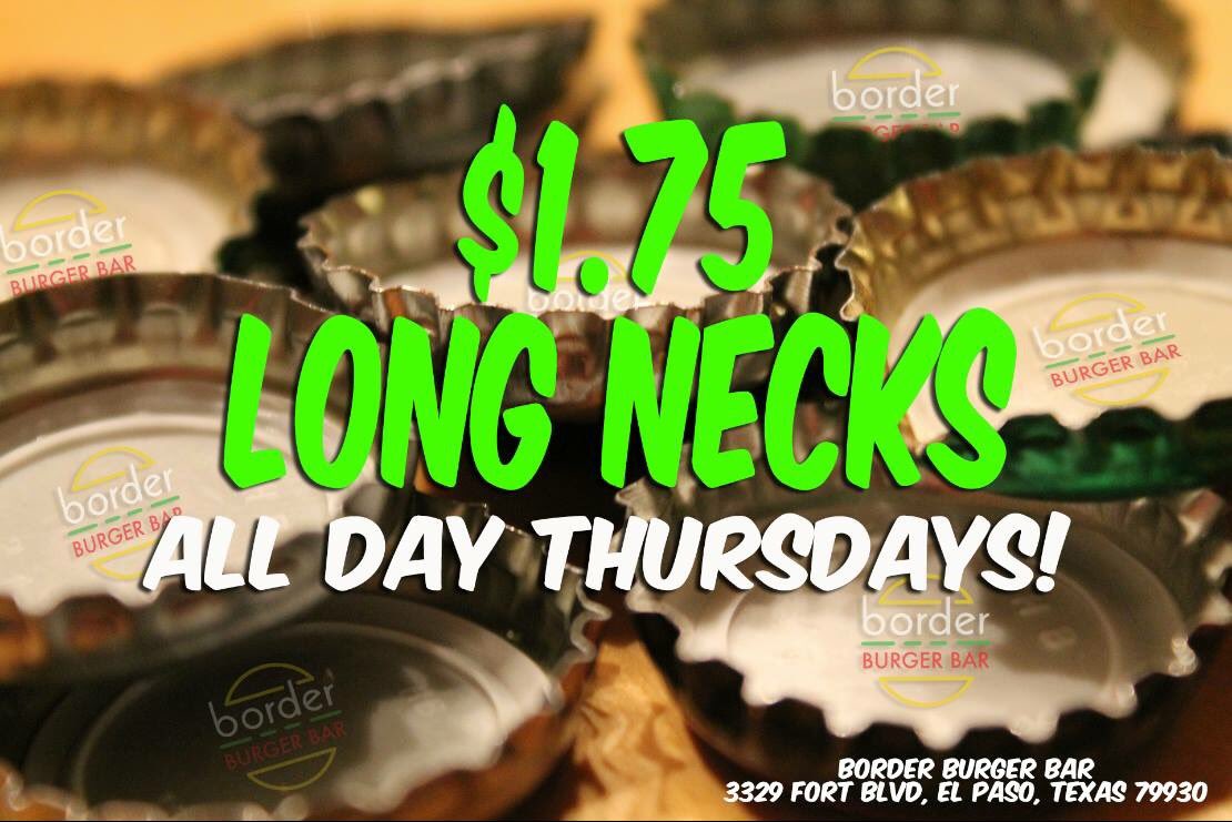 borderburgerbar's tweet photo. Thirsty Thursday should be a holiday, but its not. So we did you one better with $1.75 Domestic long necks ALL DAY!!!🍴❤️😀😍💯🍺🍻🍔#borderburgerbar #elpaso #texas #Thursday https://t.co/XinFELyQY1