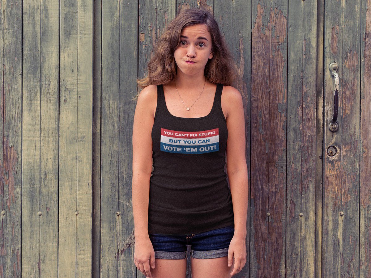 CounterPunchTee's tweet photo. "You Can't Fix Stupid, But You Can Vote 'Em Out!"  Here is our latest tank just in time for the midterm elections.  RETWEET if you agree. https://t.co/l6AzqpJjQn