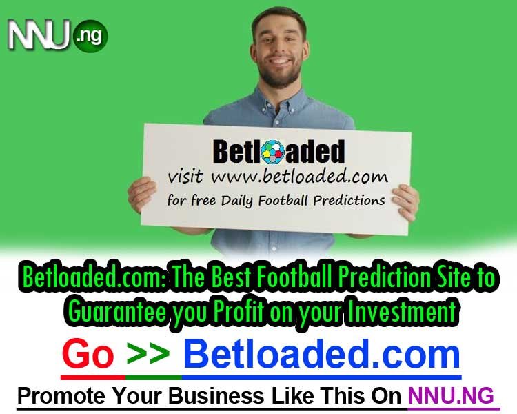 EjikeChukwueme2's tweet image. #NNU_Income #Betloaded  - Betloaded.com: The Best Football Prediction Site to Guarantee you Profit on your Investment