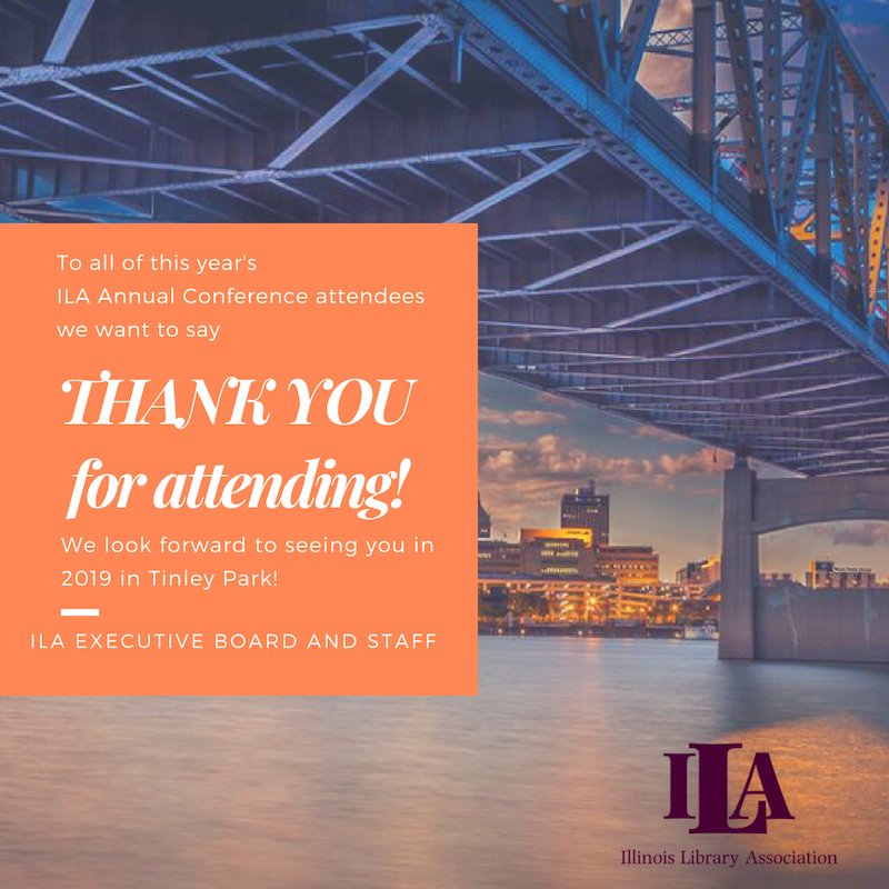 IllLibraryAssoc's tweet photo. The ILA Executive Board and Staff would like to thank everyone who joined us this week in Peoria for the ILA Annual Conference! Safe travels home, and we look for to seeing everyone in Tinley Park in 2019. #ILAAC18 #ILA #BecauseLibrariesMatter #Peoria https://t.co/4mJ40Es0Ev
