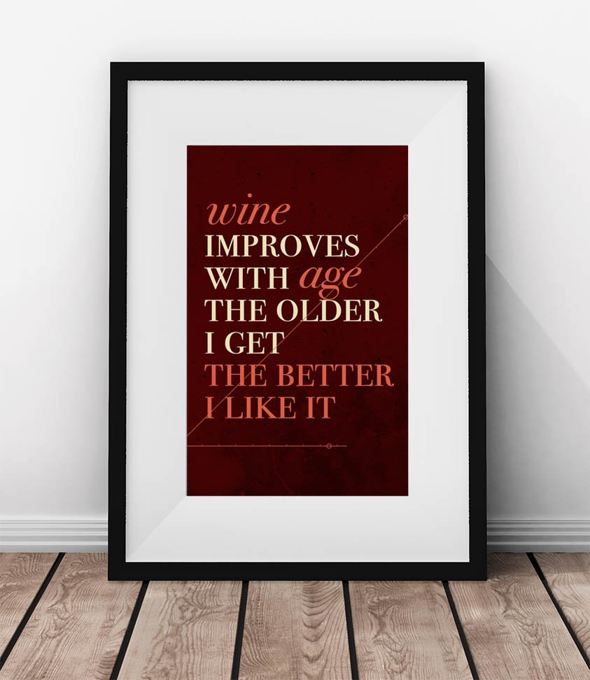Wine improves with age. The older I get, the better I like it.

quotatium.com/products/wine-…