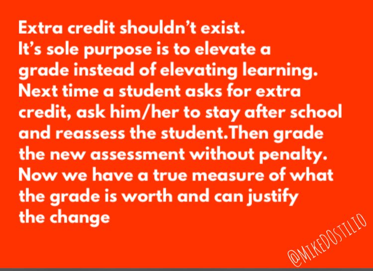 Instead of offering extra credit to inflate a grade, consider offering multiple opportunities for a student to showcase learning <a href="/lisa_westman/">Lisa Westman</a> <a href="/rickwormeli2/">Rick Wormeli</a> <a href="/scotthabeeb/">Scott Habeeb</a> <a href="/MonteSyrie/">Monte Syrie</a> <a href="/leeannjung/">Lee Ann Jung</a> <a href="/goformative/">formative</a> <a href="/DrMuscelli/">Greg Muscelli</a> @melissa_lbi @ovmsprincipal <a href="/CRMSprincipal/">Theresa Pietrowski</a> <a href="/tguskey/">Thomas Guskey</a>