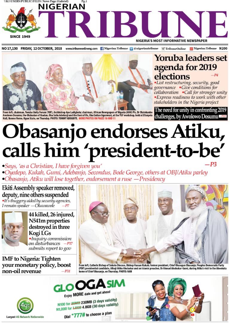 nigeriantribune's tweet photo. Friday frontpage. #tribuneonlinenews #obasanjo #atiku #yoruba #unityforum #ooni #kogi #presidency #apc #pdp #imf #nigeria #oil #elections #NigerianTribune https://t.co/PO0BSuXKos