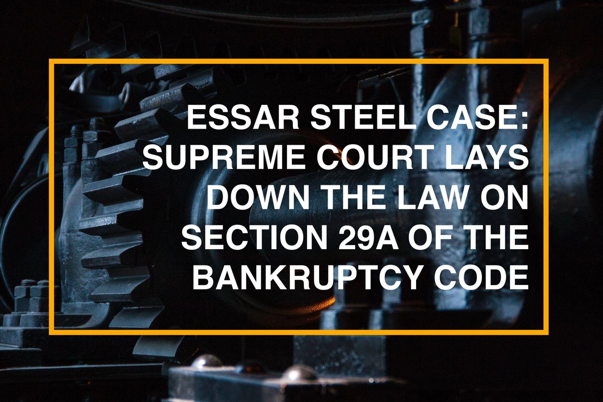 Argus_Partners's tweet photo. Essar Steel Case – Our latest Thought Paper analysing Supreme Court’s landmark judgment which lays down the law on section 29A of the IBC. https://t.co/vqftgLrzCC
#EssarSteel #IBC #BankruptcyCode #Section29A #Insolvency #Restructuring #Numetal #ArcelorMittal https://t.co/02gGKom2Ar