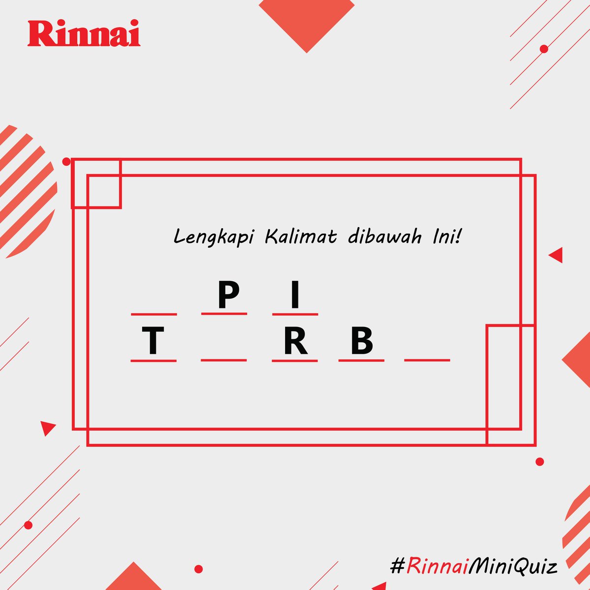 Pastikan kamu sudah follow Instagram, Twitter, dan Facebook Page dari Rinnai Indonesia LIKE postingan ini. Tulis jawaban kamu dengan format (Nama Asli Lengkap) spasi (Kota) spasi (Jawaban) semenarik mungkin dengan hashtag #RinnaiMiniQuiz dan tag 3 orang temanmu.