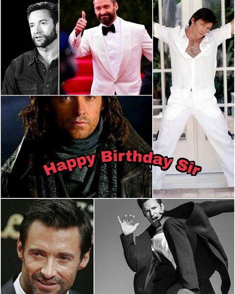 Happy Birthday Sir Hugh Jackman    