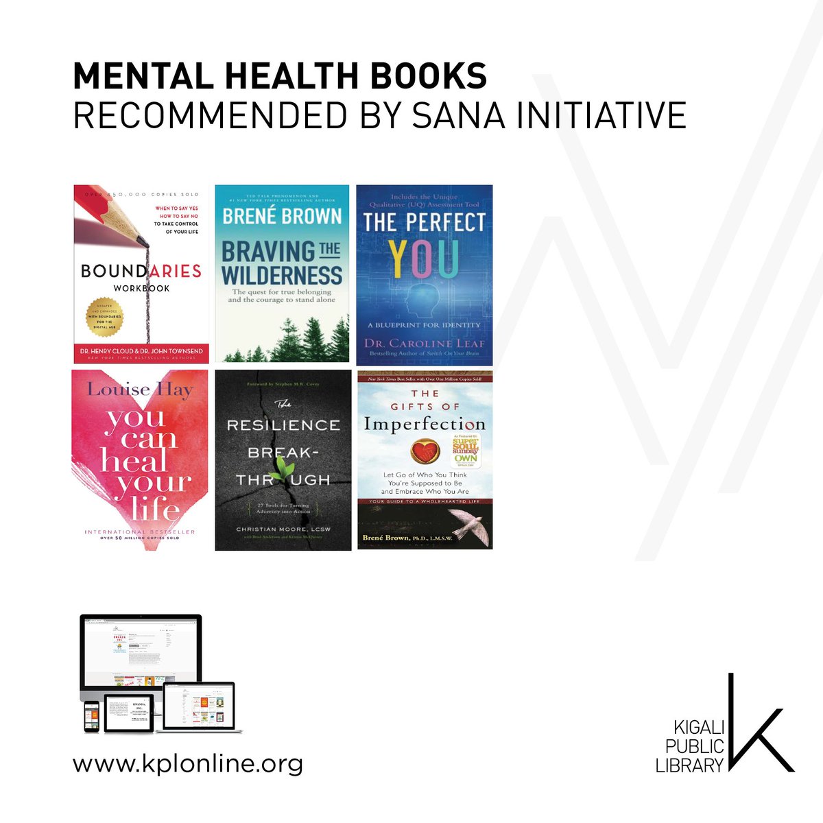 KigaliLibrary's tweet photo. Here are the 6 mental health #books recommended by @SanaInitiative. Join #KPL from 500 RwF per month and borrow your copy today.

#WMHDay18 #MentalHealthAwareness #MentalHealthDay2018 #RwOT #Rwanda #SOMA #library #Literature #Education #Reading #learning #Students @Rw_Psychology https://t.co/avEzC7zLLA