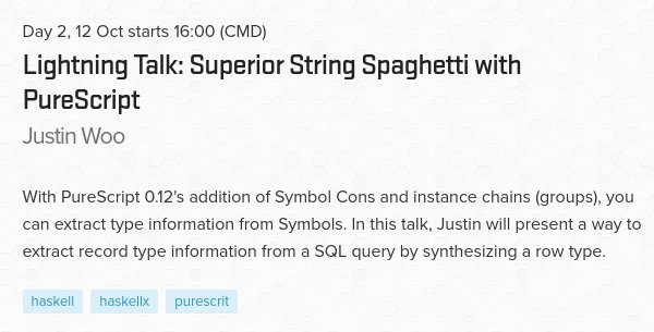 jusrin00's tweet image. come to CMD at 16:00 for some PureScript code extracting row types from Symbols! 😎😎😎😎😎 #HaskellX