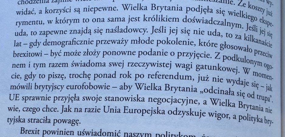 Sikorski: 'if (the UK) succeeds, other may follow, but if it fails then in dozen or so years from now - when a younger generation that voted against Brexit takes over - it may apply for readmission, with its tail between its legs, this time aware of its real weight'.[14/17]