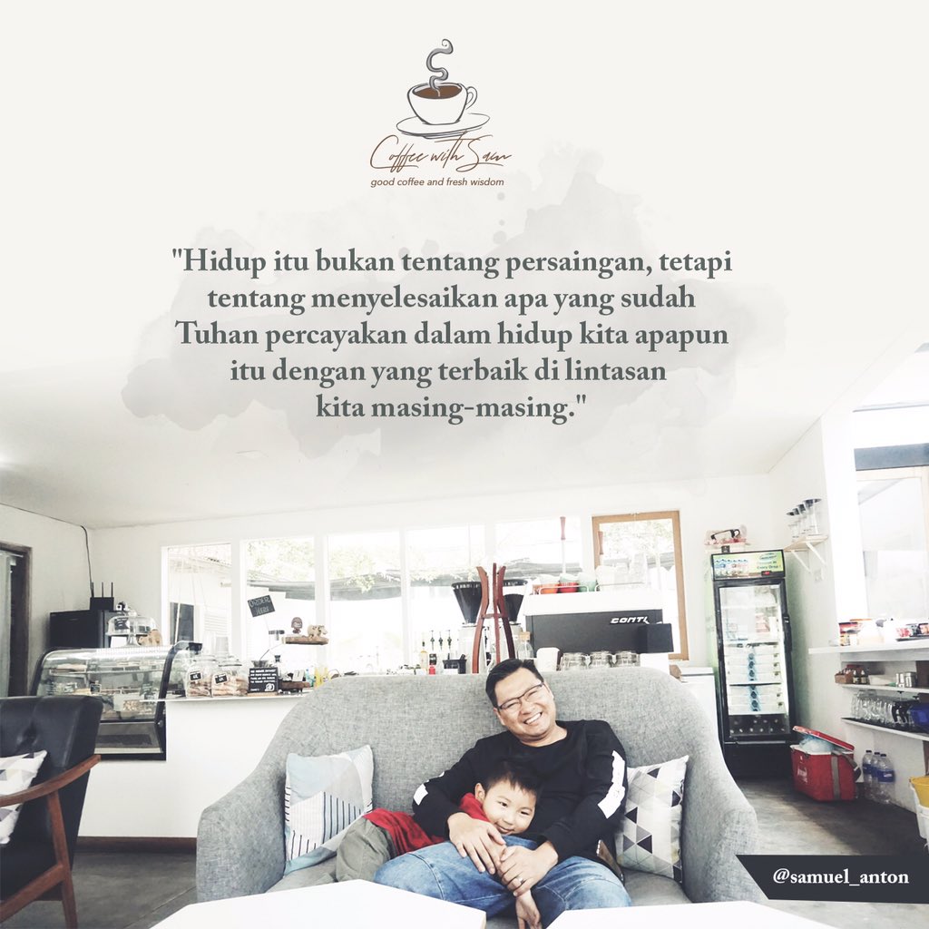 samuel_anton's tweet photo. “Hidup itu bukan tentang persaingan, tetapi tentang menyelesaikan apa yang sudah Tuhan percayakan dalam hidup kita apapun itu dengan yang terbaik di lintasan kita masing-masing.”

#coffeewithsam https://t.co/fv2Yz6Cpiw