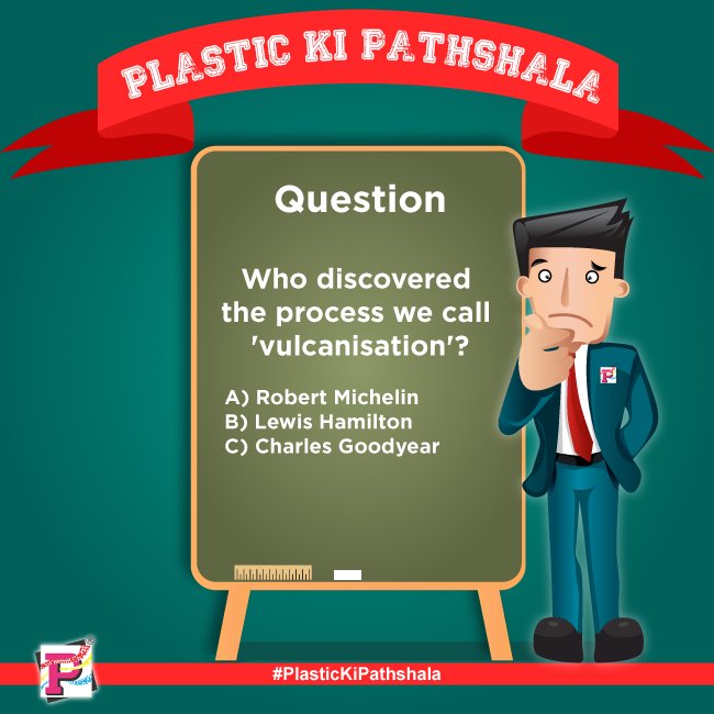 plastivision_in's tweet photo. #PlasticKiPathshala - Who discovered the process we call 'vulcanisation'?
A Robert Michelin.
B Lewis Hamilton.
C Charles Goodyear
#quiz #quiztime #vulcanisation #plasticindustry #plastics https://t.co/P5ezwRrYsR