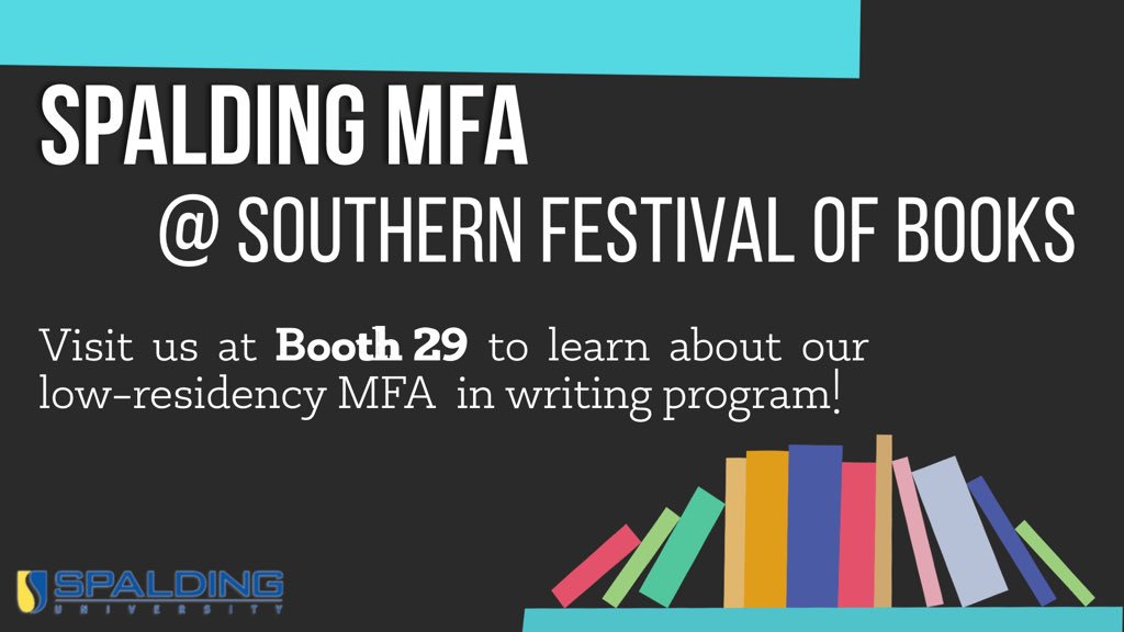 Guess who’s at @SoFestofBooks this weekend? It’s @spalding_mfa! Come see us at Booth 29!

Be sure to catch @ElaineNeilOrr, @silasdhouse, @cdwwriter, and Holly Gleason at their events (see tweet below for more info). #spaldingmfa