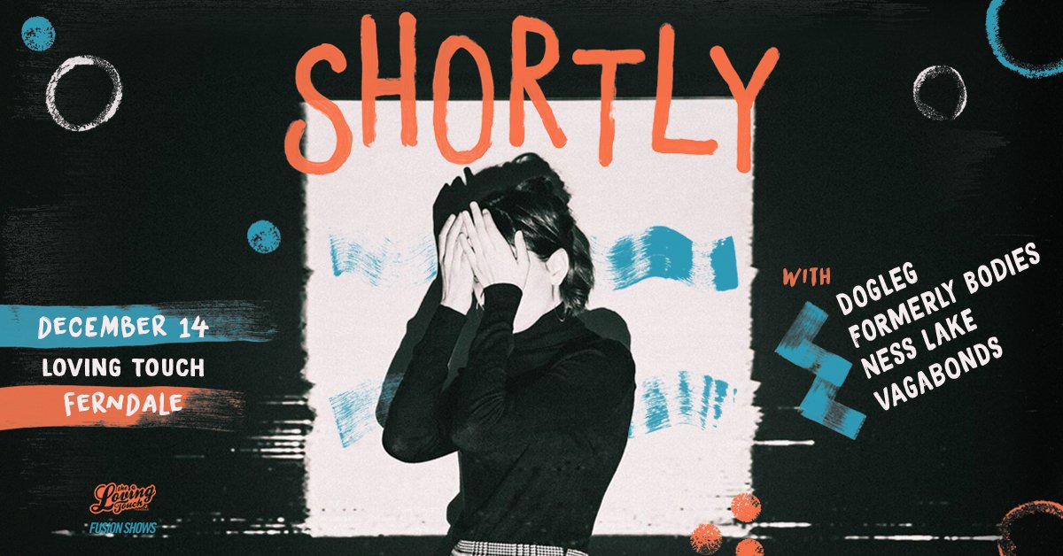 JUST ANNOUNCED! Michigan's own <a href="/shortlymi/">shortly</a> at the <a href="/LTFerndale/">The Loving Touch</a> on December 14! 

with special guests <a href="/leg_dog/">Dogleg</a>, @formerlybodies, <a href="/n3sslake/">ness lake</a>, and <a href="/VagabondsMI/">Vagabonds</a>!

Tickets on sale NOW!

More info: smarturl.it/ShortlyLT
