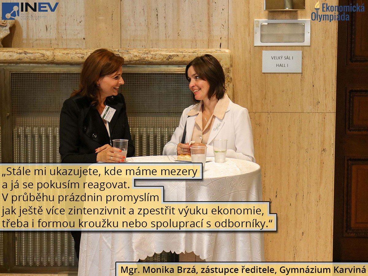 Děkovné zprávy od učitelů jsou pro nás obrovskou motivací. Aktivně s nimi spolupracujeme už dva roky a neplánujeme přestat - pro učitele společenských věd toho málokdo dělá tolik, jako INEV. Naším dlouhodobým cílem je zlepšit výuku ekonomie na školách.