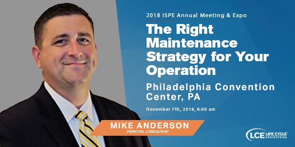 LCE_Today's tweet photo. Mike Anderson, Principal Consultant at Life Cycle Engineering, will present at the ISPE Annual Meeting and Expo in Philadelphia. | https://t.co/pCYJXLitnI #ISPEAM #ISPE #ISPEAM18 https://t.co/L04UCj9xbE