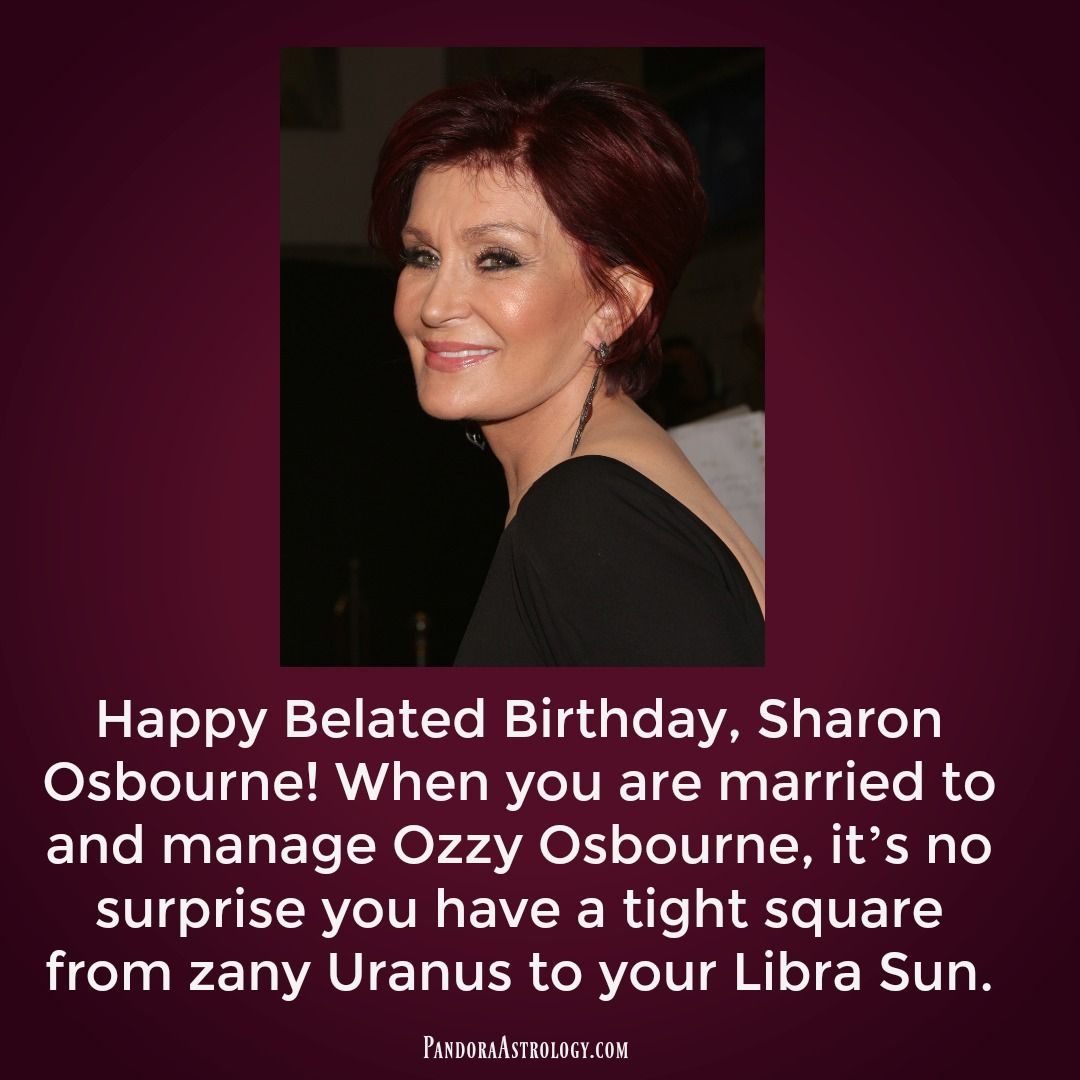 Happy Belated Birthday, Sharon Osbourne!  