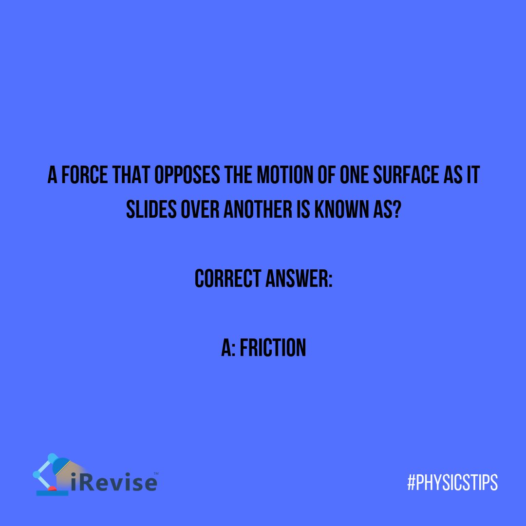 iRevise_Ireland's tweet image. The correct answer is, of course, A: Friction. Were you right? #PhysicsTips