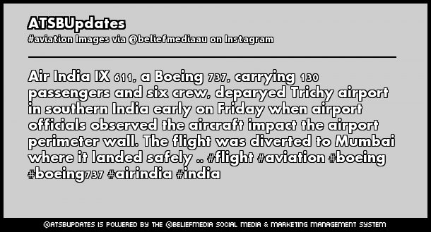 ATSBUpdates's tweet image. Air India IX 611, a Boeing 737, carrying 130 passengers and six crew, deparyed Trichy airport in southern India early on Friday when airport officials observed the aircraft impact the airport perimeter wall. The flight was diverted to Mumbai where it landed safely .. #flight #av