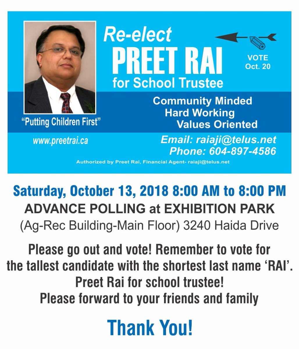 On Saturday, October 13th for Advance poll, please remember! 
Preet Rai for Abbotsford school trustee!