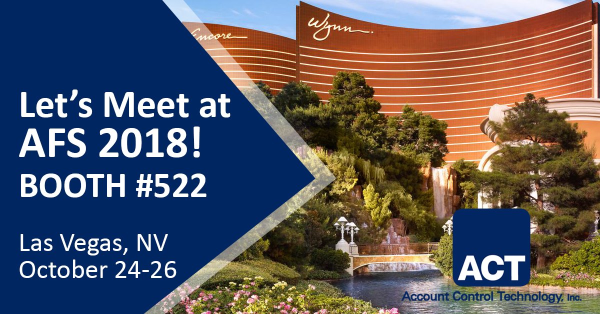 AFS 2018 (#AutoFinanceNews) is just around the corner and ACT will be at booth #522. If you’re attending, please set up a meeting today with our SVP of Sales, Lynn Heineman and our VP of Operations, Junior Sanchez today. Email marketing@accountcontrol.com.