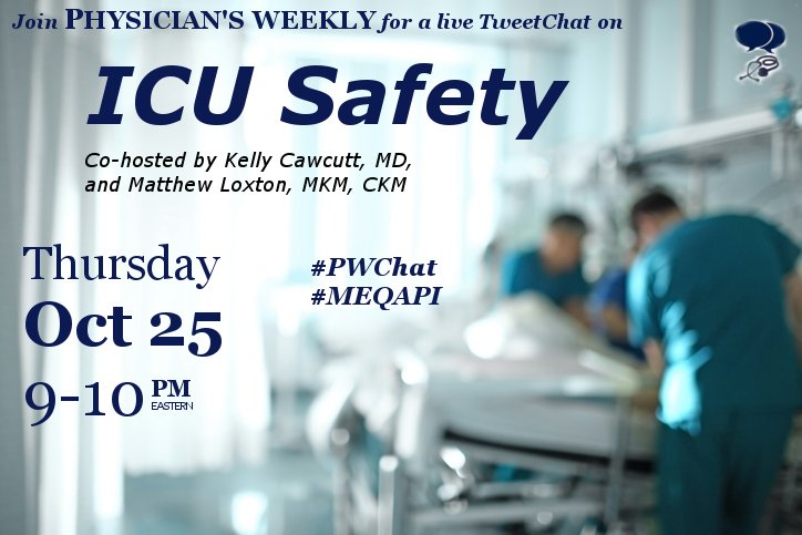 physicianswkly's tweet image. Mark your calendars to join us October 25 at 9pm EST for the next #PWChat on #ICU safety, with co-hosts @KellyCawcuttMD and #MEQAPI tweetchat host @mloxton!
Details forthcoming..