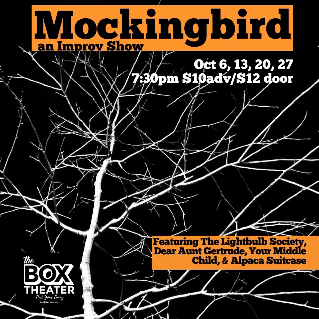 Mockingbird, The Box's fall improv show Sat 7:30pm $10adv $12 at the door #Tampa #Thingstodo Sat nights thru-Oct 27, 7:30pm 
picatic.com/event153481564…