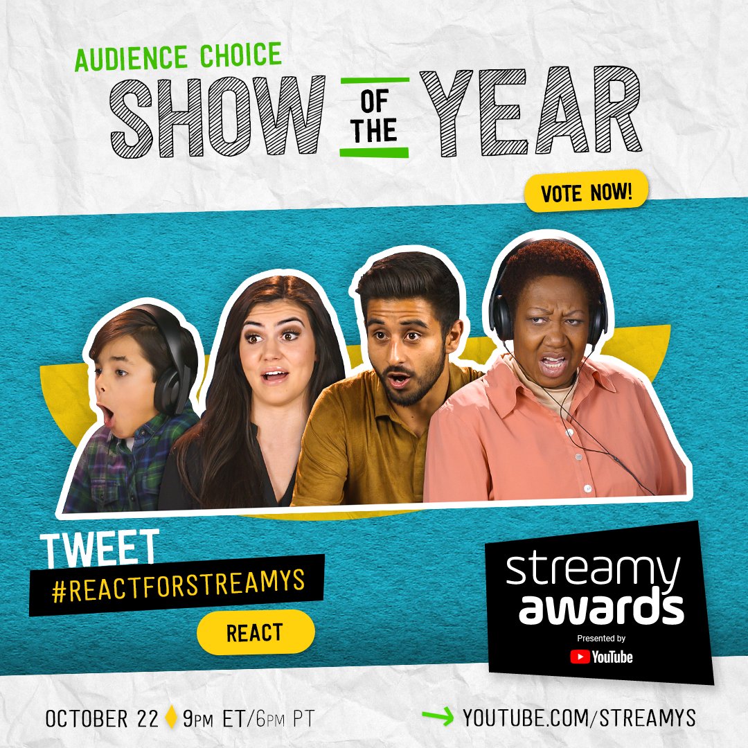 react's tweet image. GUYS! We&apos;re so excited to have been nominated for Audience Choice: Show of the Year at the @streamys!! You can vote for us by tweeting or RTing  #REACTForStreamys! And make sure to watch the #streamys LIVE on @YouTube on 10/22!