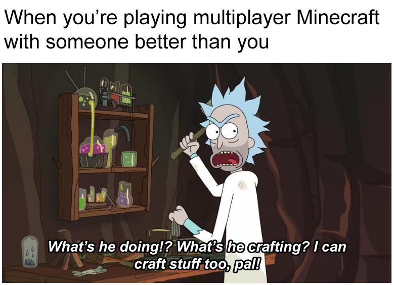 So you're mining stuff to craft with and crafting stuff to mine with?  #rickandmorty
 #rick
 #morty
 #rickmorty
 #season