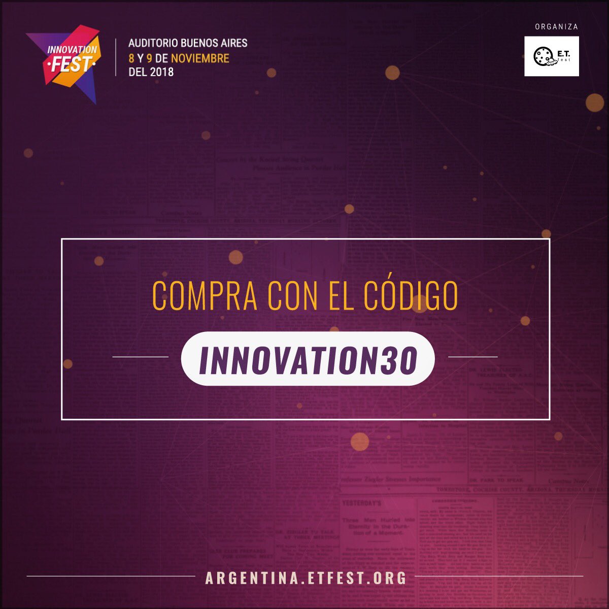 Recuerda que por tiempo limitado puedes conseguir tu entrada con un 30% de descuento utilizando el código Innovation30 en argentina.etfest.org