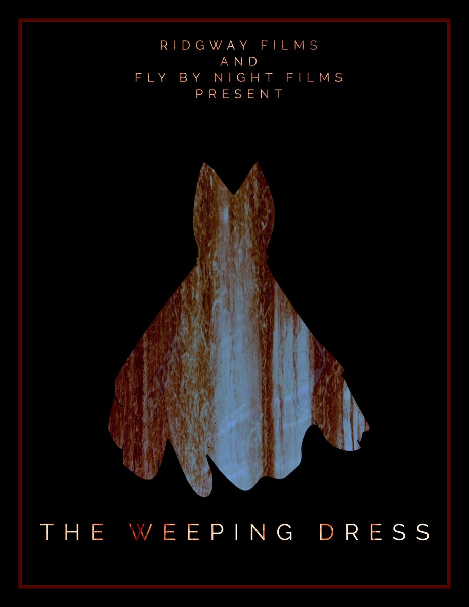 Check out the next Poster! "The Weeping Dress" coming October 31st.