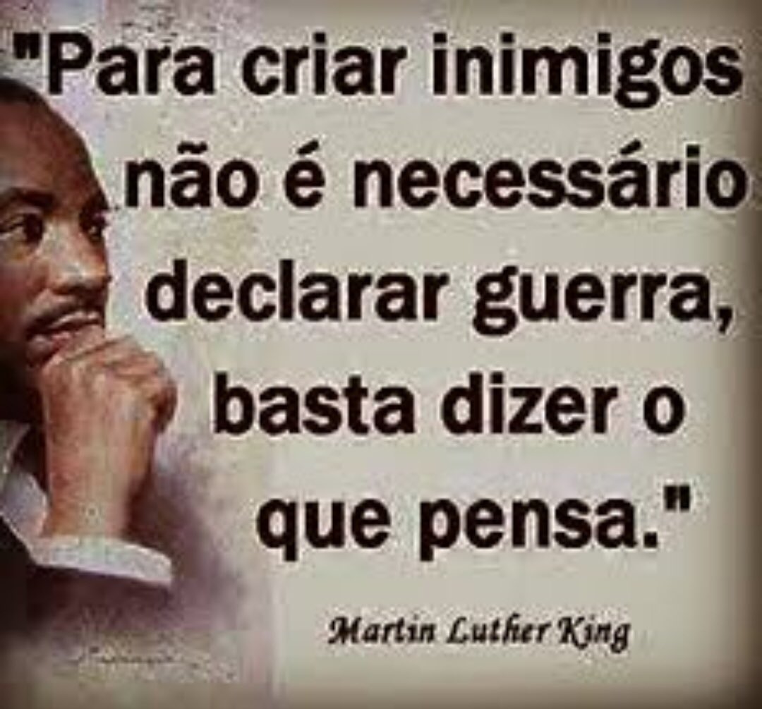 faconti's tweet image. "Para criar #Inimigos não é necessário declarar guerra, basta dizer o que pensa." -  Martin Luther King -
 -
facebook.com/faconti/posts/… -
RT Alex Moreno - Via Homo Sapiens - #Frases #MartinLutherKing -
[ Já esteve aqui. É tão bom que voltou ] - 2013 -