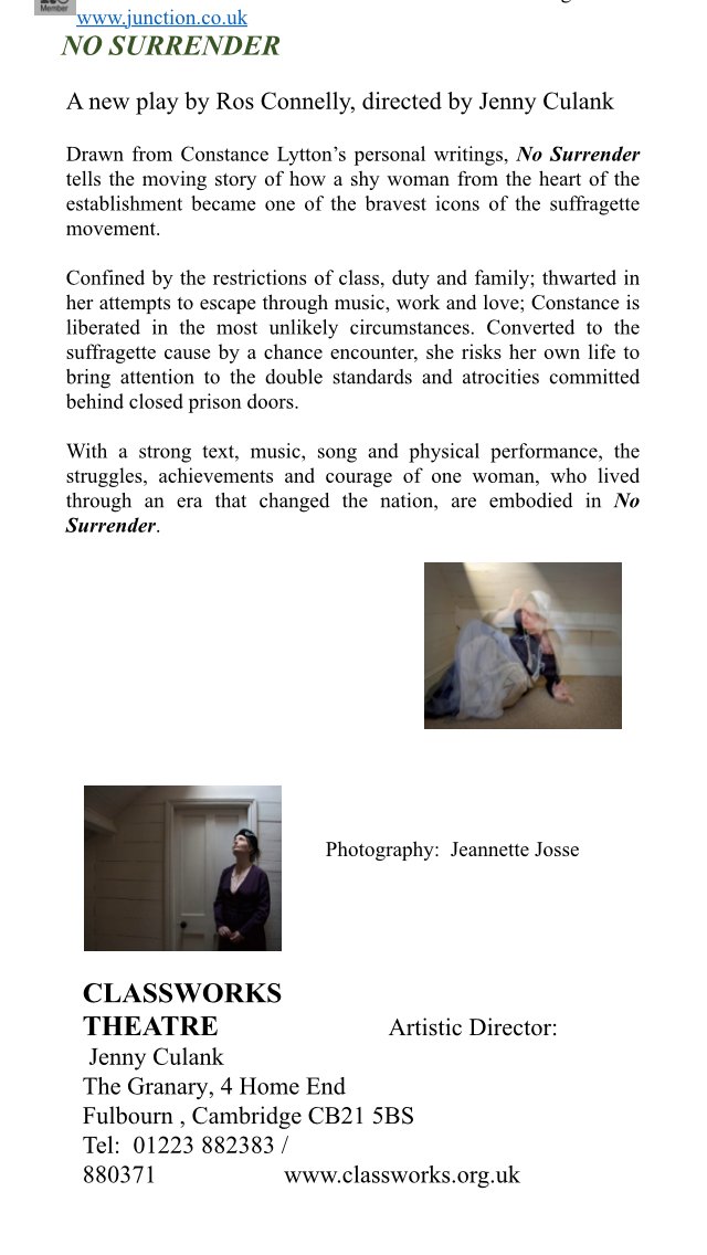 classworks83's tweet image. This Sunday 14 October, 7.30 pm
CLASSWORKS THEATRE PRESENTS
NO SURRENDER
by Ros Connelly, directed by Jenny Culank
Emma Spearing as Constance Lytton
Julia Stone as the Musician
#Cambridge Junction Box Office:  01223 511511
junction.co.uk/no-surrender