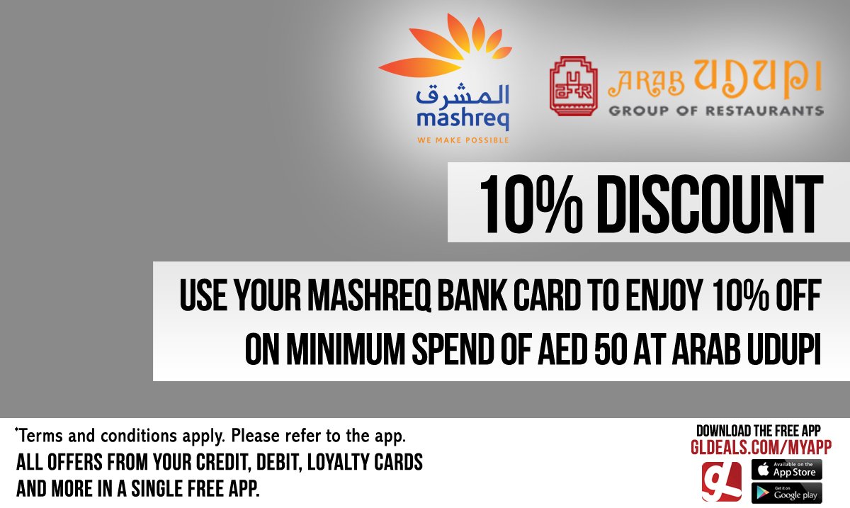 Use your Mashreq Bank card at Arab Udupi to enjoy 10% off on a minimum spend of AED 50.

Download GL Deals app now for free. gldeals.com/myapp #instalike #tagsforlikes #mydubai #uae #offers #appstore #iosapp #googleplay #android #ios #deals #discount #mashreqbank #arabudupi