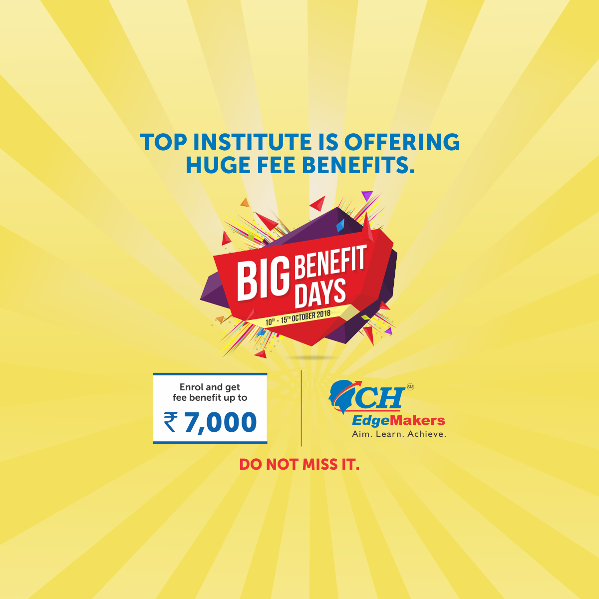 CHEdgeMakers's tweet photo. Get the CH EdgeMakers advantage with a big saving. #Enroll between 10th to 15th October and get a waiver of Rs 7000 on all courses. T&amp;C apply.

To know more call: 9425061764

#CH_EdgeMakers https://t.co/t5SwxO3kkc