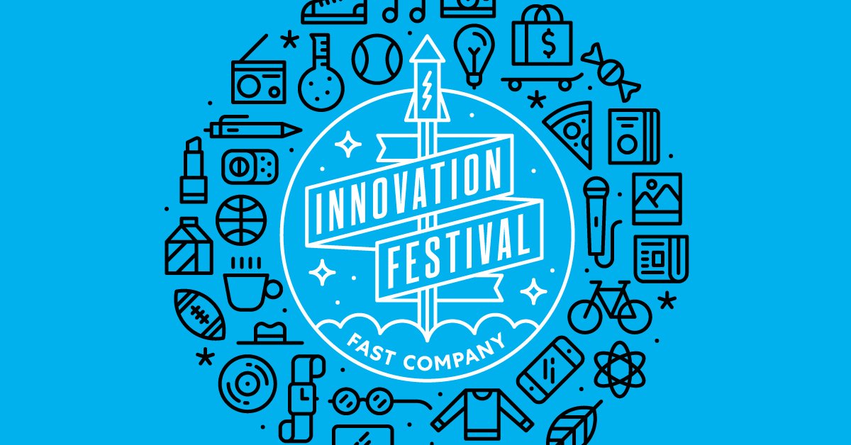 Fast Company on Twitter "The Innovation Festival is just