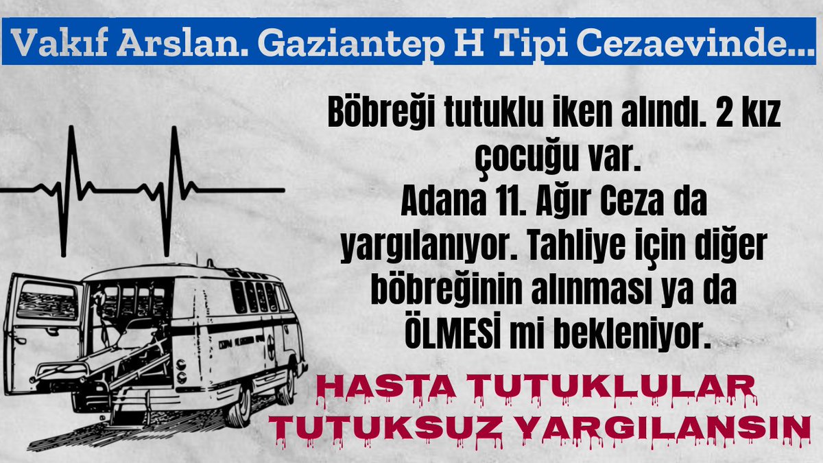 "ZULÜM"  GAZİANTEP DE!!

VAKIF ARSLAN!!
Böbreği tutuklu iken  alındı!!
2 kız çocuğu var!!
Tahliye olması için  ölmesi mi bekleniyor?
Tabutta Tahliye Olmasın!!