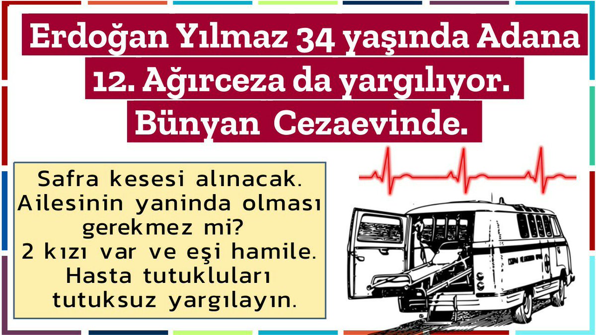 Erdoğan Yılmaz(34)/BÜNYAN CEZAEVİ

Safra kesesi alınacak. Ameliyat sonrası cezaevine tekrar gönderilecek !

Ameliyat gibi zor bir anında ailesinin yaninda olması gerekmez mi?  

<a href="/TCAdanaValiligi/">T.C. Adana Valiliği</a> <a href="/adalet_bakanlik/">T.C. Adalet Bakanlığı</a>
<a href="/TulayHatim/">Tülay Hatimoğulları</a> <a href="/kemalpekoz/">Kemal Peköz</a>
#HayattanDeğilHapistenTahliye