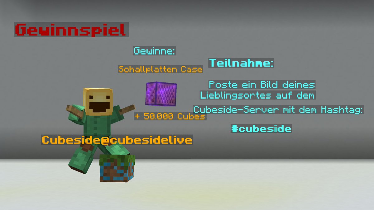 cubesidelive's tweet photo. Gewinnspiel! Postet ein Bild eures Lieblingsortes auf dem Cubeside-Server mit dem Hashtag #Cubeside als Antwort an diesen Post und gewinnt eine seltene Schallplattenbox und 50.000 Cubes!
#minecraft #Gewinnspiel https://t.co/F6mk8bUabg