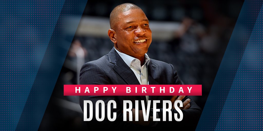 Happy Birthday to Head Coach Doc Rivers! 