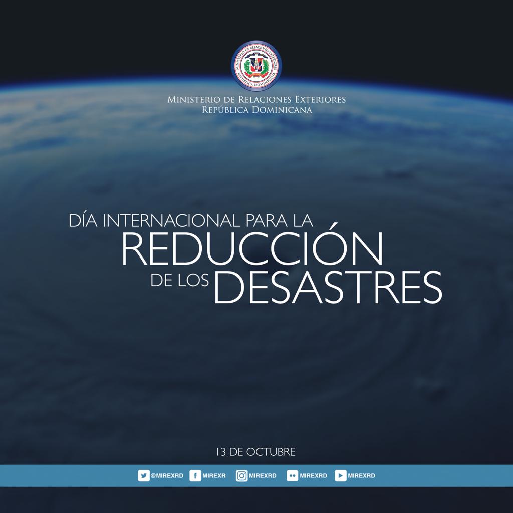 MIREXRD's tweet photo. La Asamblea General de las #NacionesUnidas designó el día internacional de Reducción de Desastres 🌏 con el propósito de concientizar y promover una cultura global que incluya prevención mitigación y adaptación. #ResilienciaParaTodos #DIRD2018 #DiplomaciaDigitalRD 🇩🇴 https://t.co/735PzE0vOX