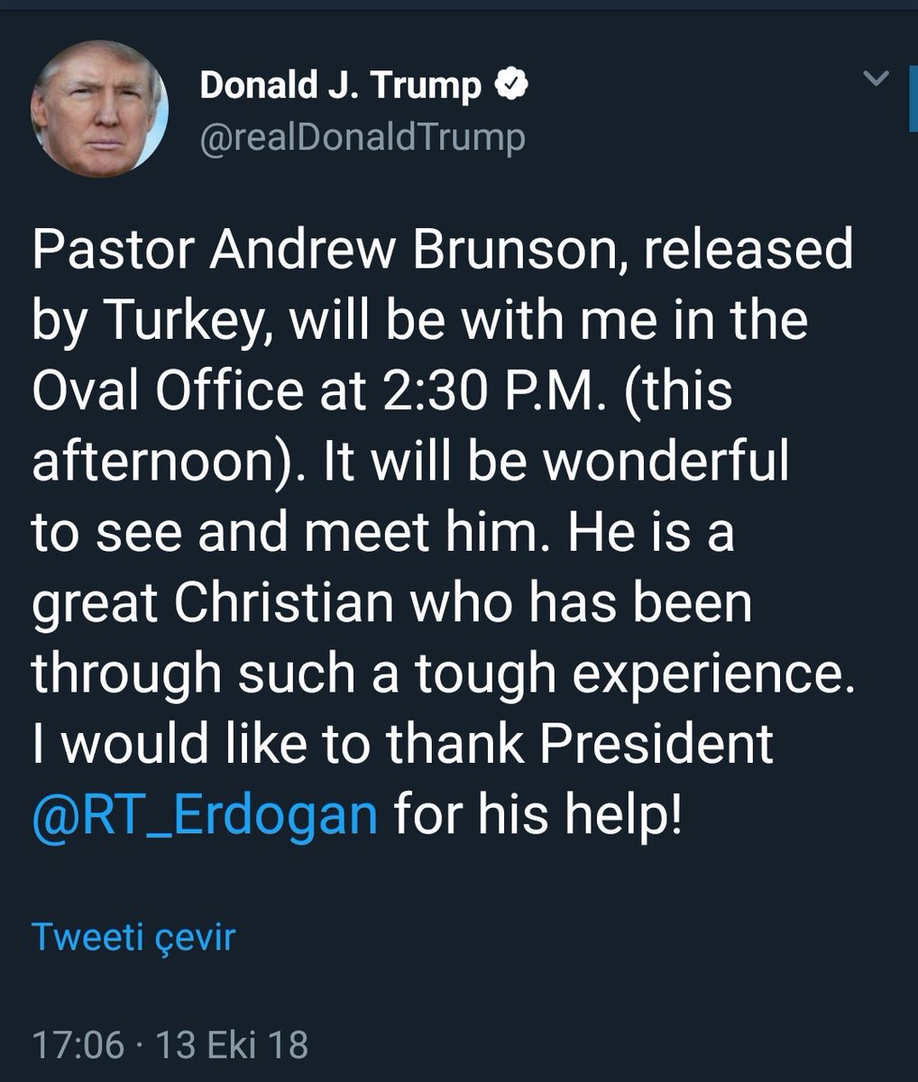 Şimdi, 
Amerikan başkanının bu teşekkür twitini alın..
Bir güzel çerçeveletip evinizin duvarına asın..
İleride torunlarınıza gururla anlatırsınız...
*
Brunson Beyaz Saray'da