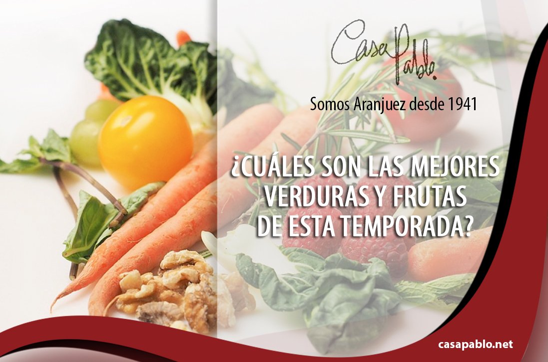 ¿Cuáles son las mejores verduras y frutas de esta temporada?
 casapablo.net/cuales-son-las…   <a href="/restcasapablo/">Casa Pablo</a> .#SomosAranjuezDesde1941 casapablo.net