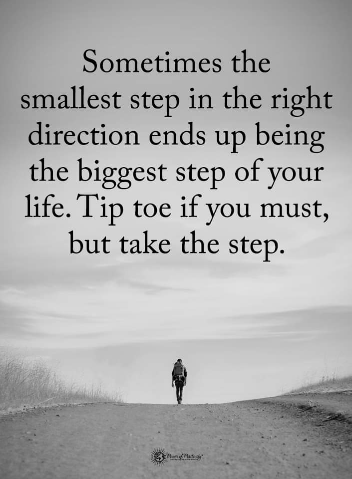Sometimes The Smallest Step In The Right Direction Quote : Sometimes ...