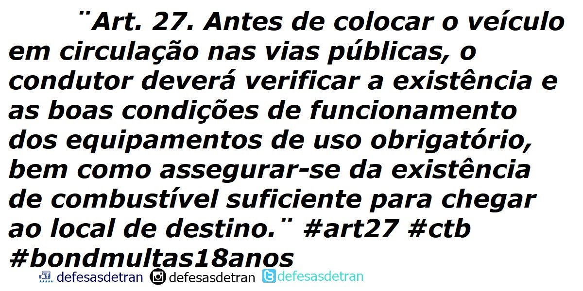 defesasdetran's tweet photo. ¨Art. 27. Antes de colocar o veículo em circulação nas vias públicas, o condutor deverá verificar a existência e as boas condições de funcionamento dos equipamentos de uso obrigatório, bem como assegurar-se da existência de combustível suficiente para chegar ao local de destino.¨ https://t.co/CGzIxSGMOO