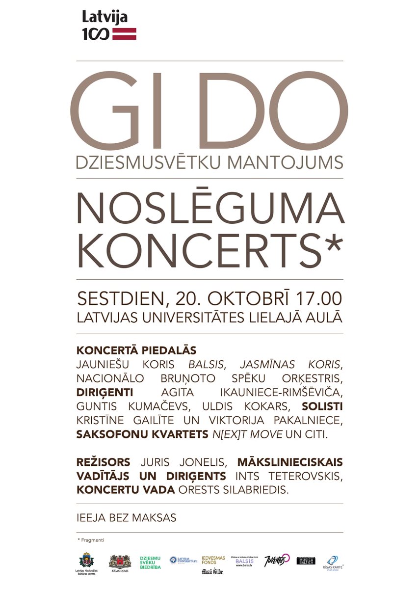 20. oktobrī <a href="/universitatelv/">Latvijas Universitāte</a> Lielajā aulā 17.00 notiks "Gido Kokara Dziesmusvētku mantojums – Noslēguma koncerts". Skats uz Maestro veidoto šī koncerta ideālo programmu.<a href="/Dziesmu_svetki/">Dziesmu svētki</a>
IEEJA BEZ MAKSAS.
<a href="/teterovskis/">ints teterovskis</a> <a href="/LatvijaiSimts/">LV100</a> <a href="/LNK_centrs/">LNK_centrs</a> <a href="/MazaGilde/">Mazā Ģilde</a>  <a href="/musicabaltica/">Musica Baltica</a> <a href="/RigasDome/">Rīga</a>
