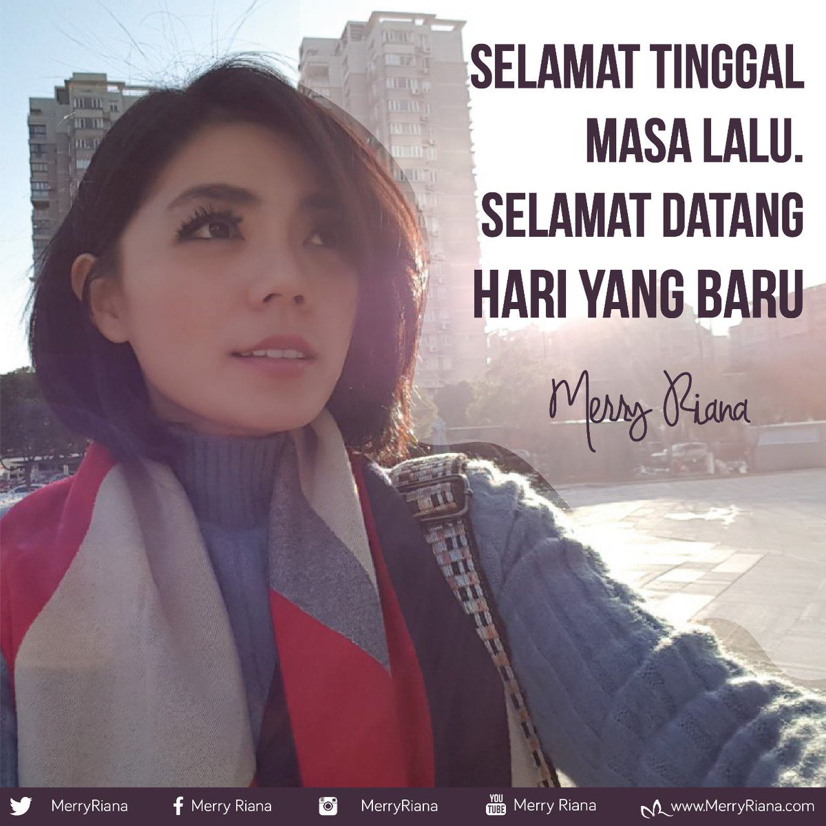 Merry Riana On Twitter Selamat Tinggal Masa Lalu Selamat Datang