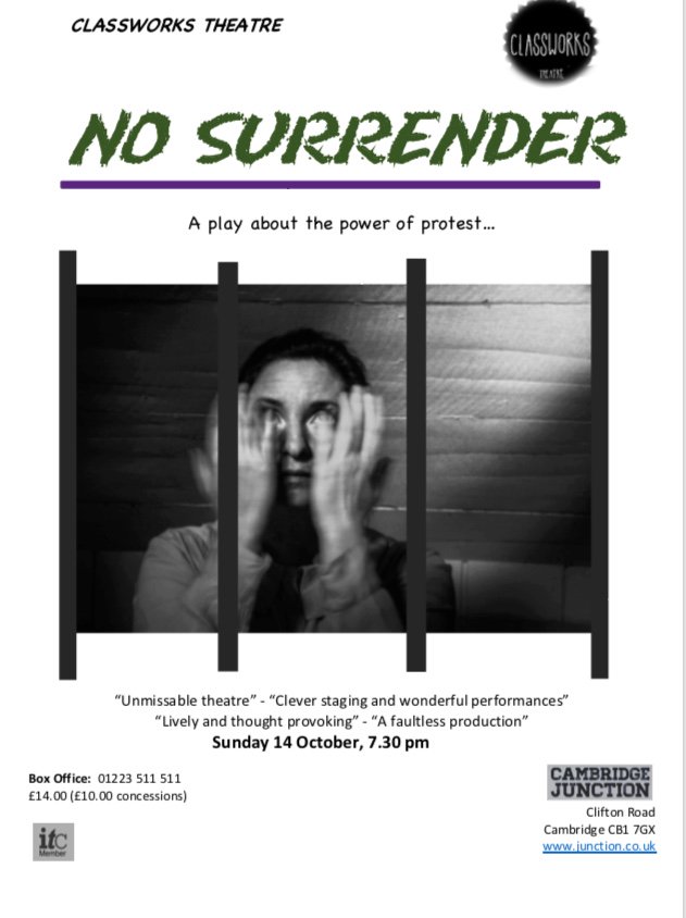 classworks83's tweet image. #Cambridge Junction today, Sunday 14 October, 7.30pm
CLASSWORKS THEATRE PRESENTS
A new play about the power of protest…
NO SURRENDER
by Ros Connelly, directed by Jenny Culank
junction.co.uk/no-surrender  
Box Office:  01223 511511   £14 (£10 concessions)
