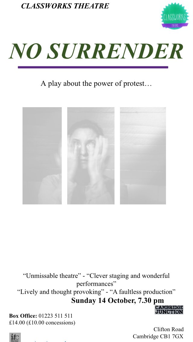 classworks83's tweet image. Sunday 14 October, 7.30 pm
CLASSWORKS THEATRE PRESENTS
NO SURRENDER
by Ros Connelly, directed by Jenny Culank
Emma Spearing as Constance Lytton
Julia Stone as the Musician
tickets in advance or on the door
#Cambridge Junction Box Office:  01223 511511
junction.co.uk/no-surrender
